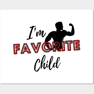 i'm favorite child Posters and Art